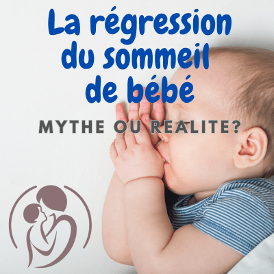 La régression du sommeil de bébé : mythe ou réalité ? - Baby et Mum